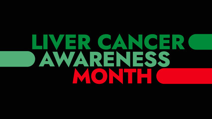 Fototapeta premium Liver Cancer Awareness Month colorful text typography on white or black background banner illustration great for wishing and celebrating Happy Liver Cancer Awareness Month in October