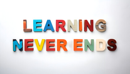  Learning never ends word