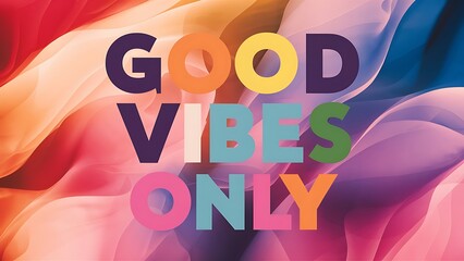 Good Vibes Only T-shirt Design Motivational Quote, Illustartion,Typography,Banner,Poster