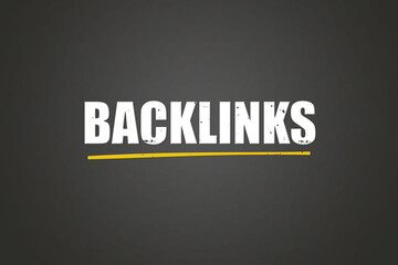 Backlinks. A blackboard with white text. Illustration with grunge text style.