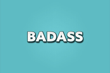 Badass. A Illustration with white text isolated on light green background.