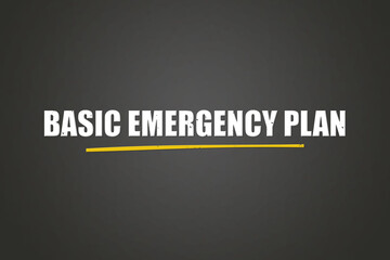 Basic Emergency Plan. A blackboard with white text. Illustration with grunge text style.