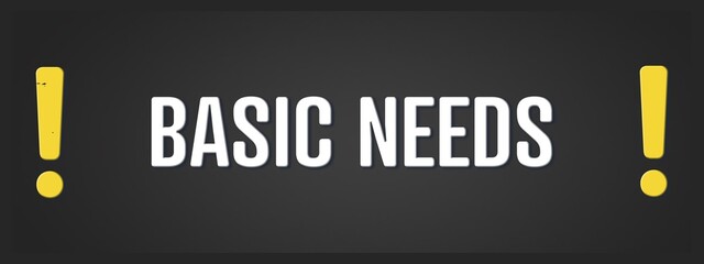Fototapeta premium Basic needs. A blackboard with white text. Illustration with grunge text style.