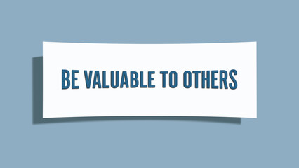 be valuable to others. A card isolated on blue background.