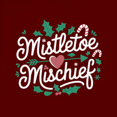 Mistletoe Mischief, Christmas quote