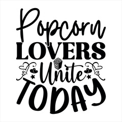 Poppin’ Into Happiness Today-Popcorn Day t shirt design, Calligraphy graphic design typography element,Hand drawn lettering phrase isolated on white background, Hand written vector sign Files for Cut
