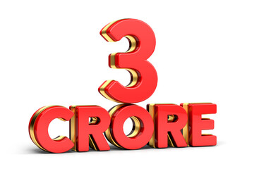 3d Red and golden 3 crore isolated on background. 3d illustration.