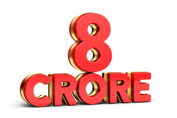 3d Red and golden 8 crore isolated on background. 3d illustration.