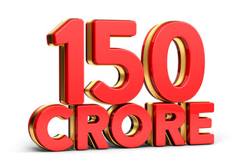 3d Red and golden 150 crore isolated on background. 3d illustration.