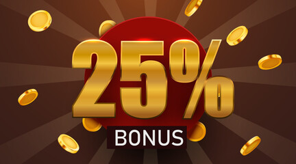25 percent bonus with falling golden coins. Cashback or prize concept.