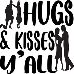 Hugs & Kisses Y’all