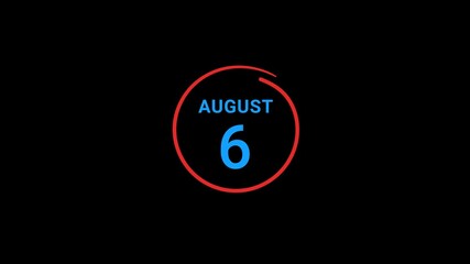 6th August calendar date Animation