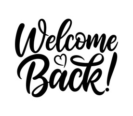 Welcome back handwritten calligraphy with a heart design, perfect for business, employee recognition, customer appreciation, event announcements, or social media greetings