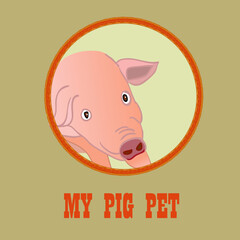 My pig pet. Cute pig icon with inscription. Vector illustration isolated on white.