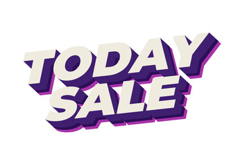 Today sale. Text effect in 3D style with good color combination
