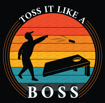 Toss It Like A Boss Cornhole Bean Bag Lover,  Cornhole T-Shirt Design 