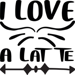 I Love A Latte
