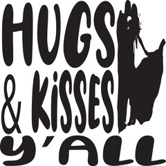 Hugs & Kisses Y’all