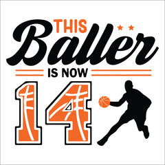 This Baller is Now 14 Svg, Birthday Boy Basketball Svg, 14th Birthday Boy Svg, Basketball Birthday Svg, Basketball Party Birthday Svg File