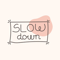 Obraz premium Lettering SLOW DOWN. Vector handwritten typography. Symbolic objects of fall.