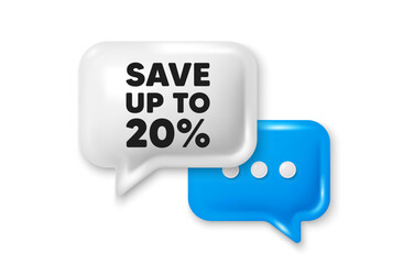 Save up to 20 percent tag. Chat speech bubble 3d icon. Discount Sale offer price sign. Special offer symbol. Discount chat offer. Speech bubble banner. Text box balloon. Vector