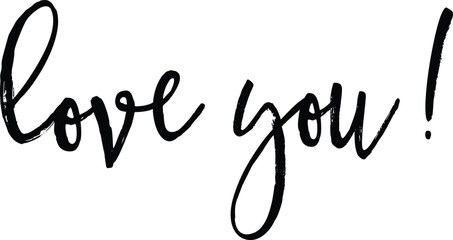 Love you hand drawn lettering. Modern calligraphy script love text. Vector illustration. Design for print on shirt, poster, banner, car. Black text on white background. Lovely print for Valentine