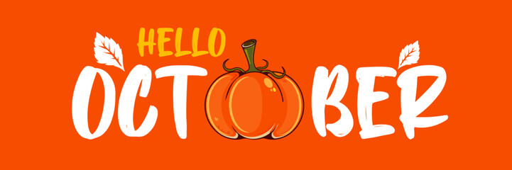 Hello October banner with text and pumpkin isolated on orange background. Hello October sticker, label, banner, poster design template