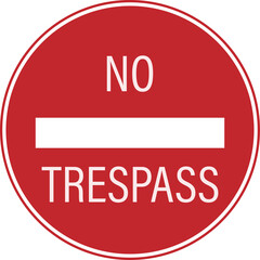 Isolated sign No Trespass, Do Not Enter, Private Property, Authorized Personnel Only Red Round Sign