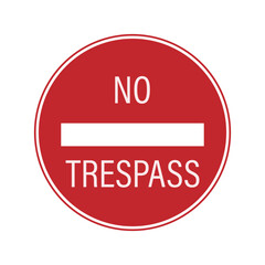 Isolated sign No Trespass, Do Not Enter, Private Property, Authorized Personnel Only Red Round Sign