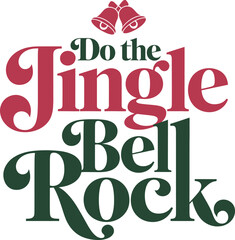 Typography design of Do the Jingle Bell Rock in white background