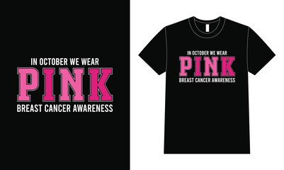 Fototapeta premium In October We Wear Pink. Breast Cancer Awareness Design.