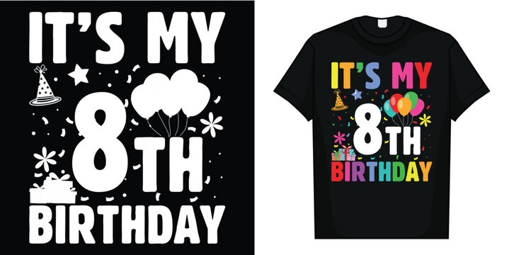 Kids It's My 8th Birthday 8 Eight Happy Birthday Boys or Girls Funny T-Shirt, It's My 8th Birthday Funny T-Shirt