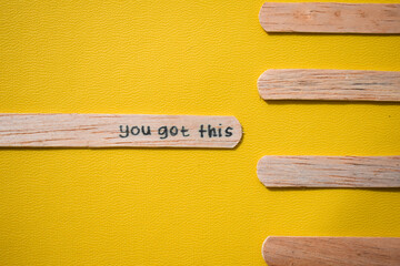 stick of ice cream with the words you got this. Motivational quotes, optimism, positive words. Isolated on background