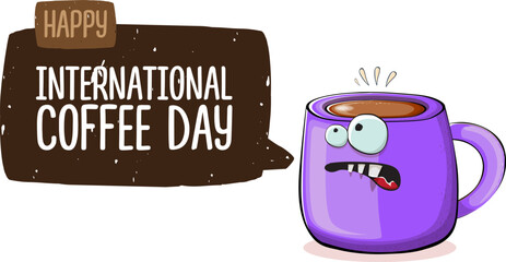International coffee day horizontal banner with cute violet coffee cup character and greeting text isolated on white brown background. Coffee day cartoon poster, flyer, label sticker, funny banner