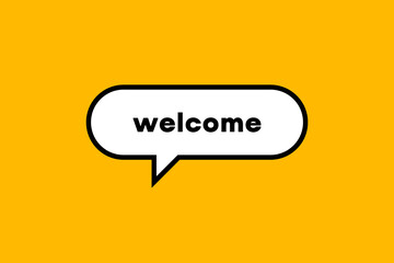 Welcome speech bubble. Welcome speech bubble banner. Welcome header for a website, card or pop-up. Vector