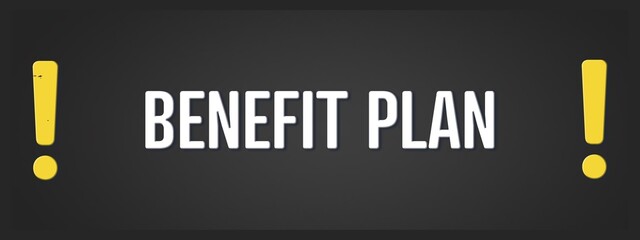Benefit Plan. A blackboard with white text. Illustration with grunge text style.