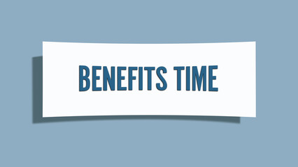 Benefits Time.. A card isolated on blue background.