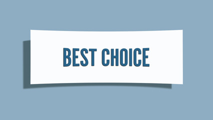 Best choice.. A card isolated on blue background.