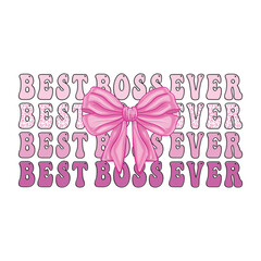 Coquette bow Best Boss Ever svg png boss,Best Boss Ever Svg, Best Boss Ever Png, Best Boss Ever Bundle, Best Boss Ever Designs, Best Boss Ever Cricut,Best Boss Ever svg, Boss Ever svg, Boss's Day svg
