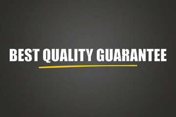 Best Quality Guarantee. A blackboard with white text. Illustration with grunge text style.