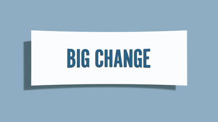 Big Change. A card isolated on blue background.