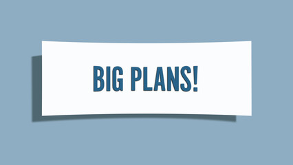 Big Plans. A card isolated on blue background.