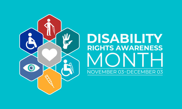Disability rights awareness month observed each year from November. Hexagonal with circle shape. Banner poster, flyer and background design template. Vector illustration.
