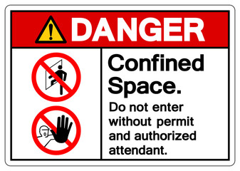 Fototapeta premium Danger Confined Space Do Not Enter Without Permit and AuthorizedAattendant Symbol Sign ,Vector Illustration, Isolate On White Background Label. EPS10