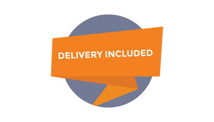Delivery included button web banner templates. Vector Illustration 

