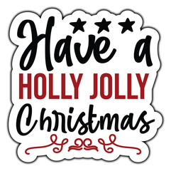 Have a Holly Jolly Christmas