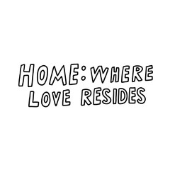 Inspirational Quote About Home and Love in Bold Text