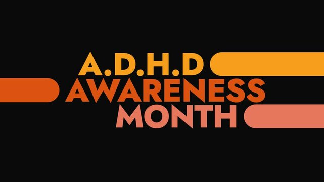 ADHD Awareness Month colorful motion graphics seamless loopable text animation on white or black background for celebrating awareness about ADHD awareness month in October