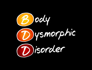 BDD - Body Dysmorphic Disorder is a mental health disorder, acronym text concept background