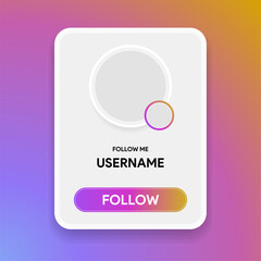 Instagram user card. Follow my profile banner. Follow me social media template. Username mock-up. Share link bubble. Account id. E-commerce promotion frame. Vector illustration.